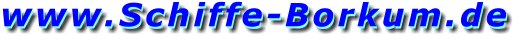 www.Schiffe-Borkum.de www.Schiffe-Borkum.de