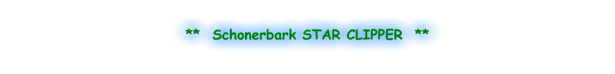 **  Schonerbark STAR CLIPPER  **