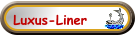 Luxus-Liner
