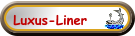 Luxus-Liner